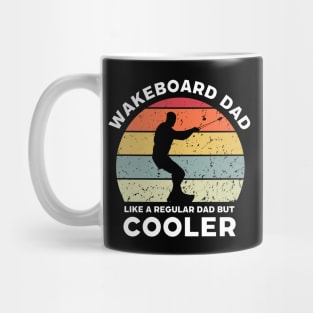 Wakeboard Dad Like a Regular Dad But Cooler Mug